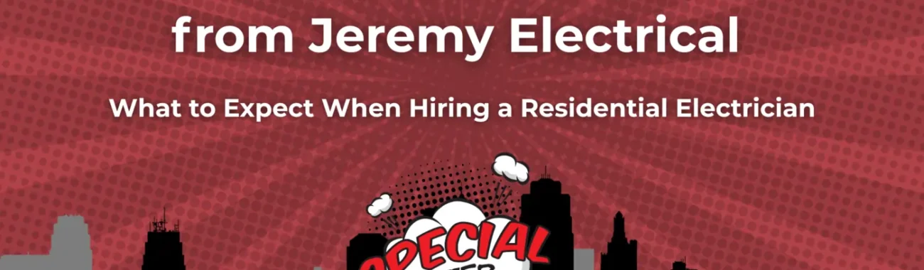 Your Summer Guide from Jeremy Electrical what to expect when hiring a residential electrician