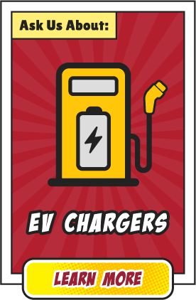Ask Us About EV Chargers